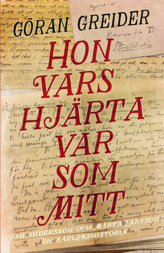 Hon vars hjärta var som mitt : Dan och Märta – en kärlekshistoria