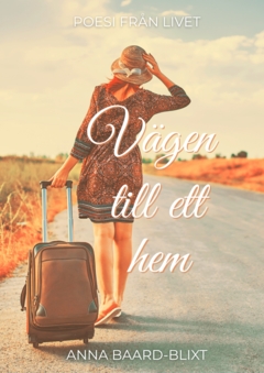 Vägen till ett hem : Poesi från livet