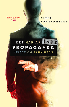 Det här är inte propaganda : Kriget om sanningen