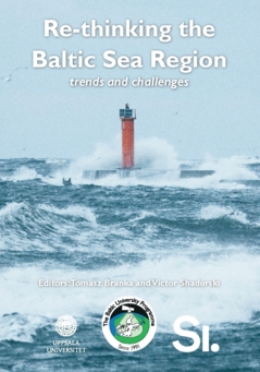 Re-thinking the Baltic Sea Region : Trends and Challenges