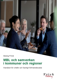 MBL och samverkan i kommuner och regioner : Handbok för chefer och fackligt förtroendevalda