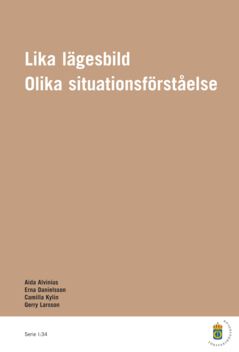 Lika lägesbild, olika situationsförståelse