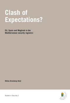 Clash of Expectations? : EU, Spain and Maghreb in the Mediterranean security region(s)