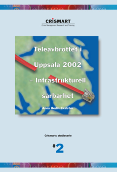 Teleavbrottet i Uppsala : infrastrukturell sårbarhet