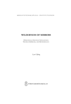 Wilderness of mirrors : operational-strategic intelligence: theorym empiricism, and methodology