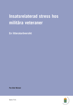 Insatsrelaterad stress hos militära veteraner : en litteraturöversikt