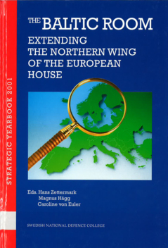 Strategic Yearbook 2001 : The Baltic Room: extending the northern wing of the European house