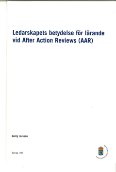 Ledarskapets betydelse för lärande vid After Action Reviews (AAR)