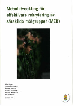 Metodutveckling för effektivare rekrytering av särskilda målgrupper (MER)