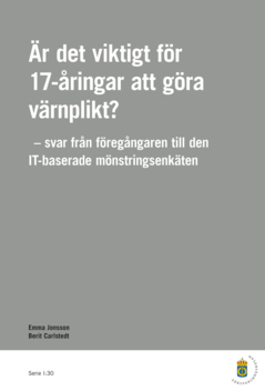 Är det viktigt för 17-åringar att göra värnplikt? : svar från föregångaren till den IT-baserade mönstringsenkäten