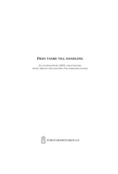 Från tanke till handling : en studierapport (2003) i militärteori inför arbetet med Doktrin för markoperationer